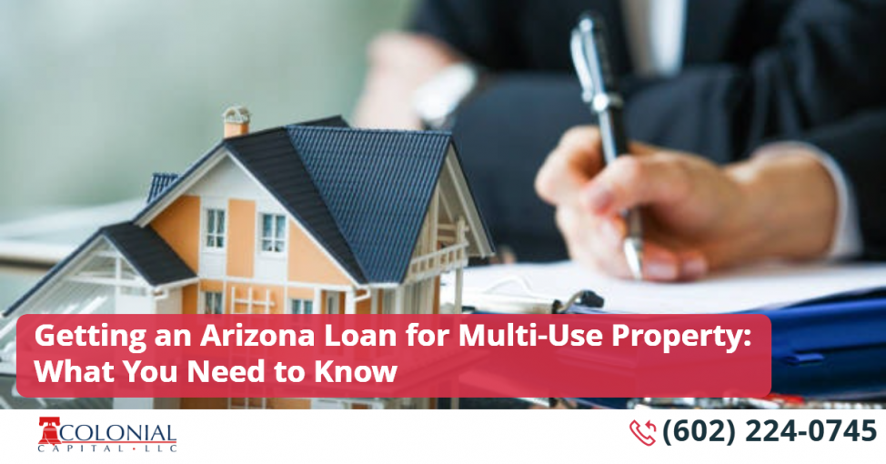 Getting an Arizona Loan for Multi-use property: What you Need to Know