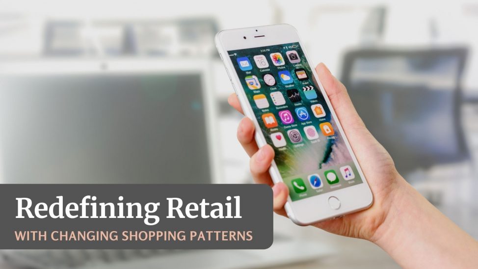 Redefining Retail Stores According to Changing Shopping Patterns